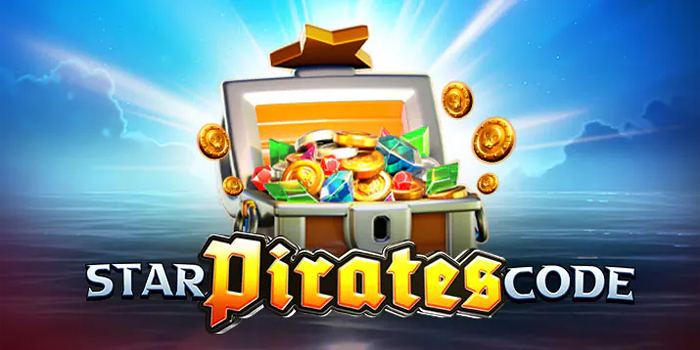 Tips Jitu Bermain Slot Star Pirates Code Agar Jackpot