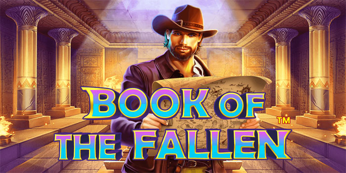 Cara Licik Tapi Legal Menang Slot Book of Fallen dengan Jackpot Fantastis