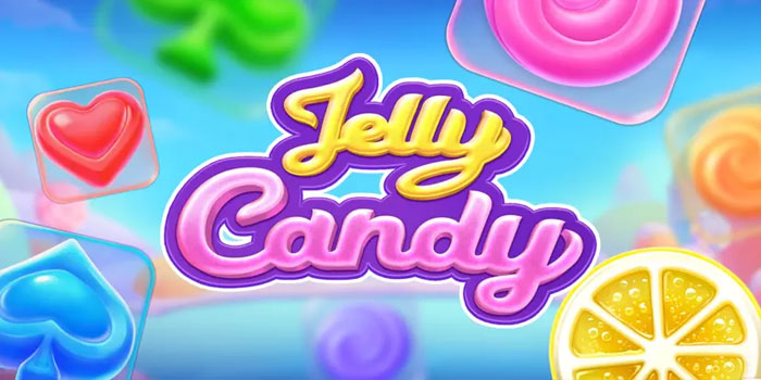 Tips Cara Stabil Kejar Jackpot Harian di Slot Jelly Candy