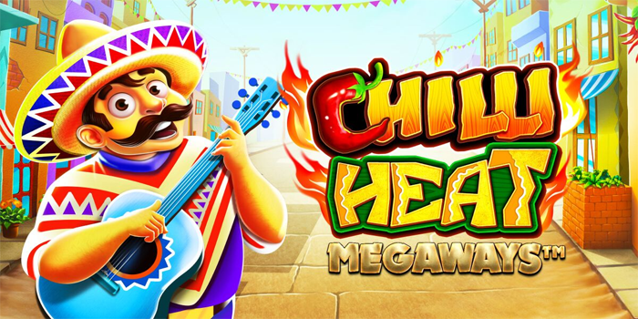 Tips Slot Chilli Heat Megaways Anti Boncos